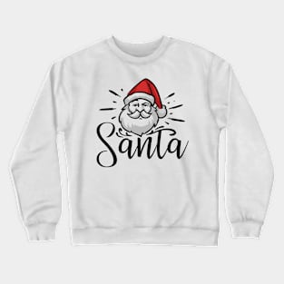 Cute Santa quotes design Crewneck Sweatshirt